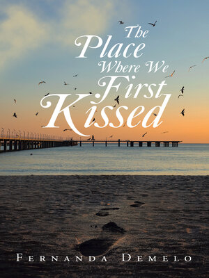 cover image of The Place Where We First Kissed